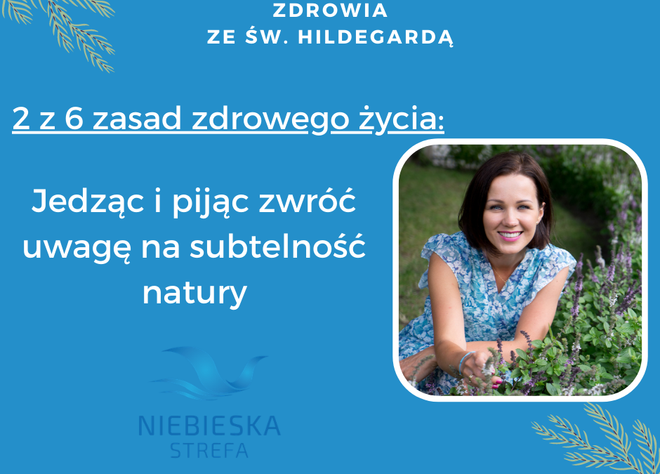 Inspiracja Coacha Zdrowia ze&nbsp;św.&nbsp;Hildegardą