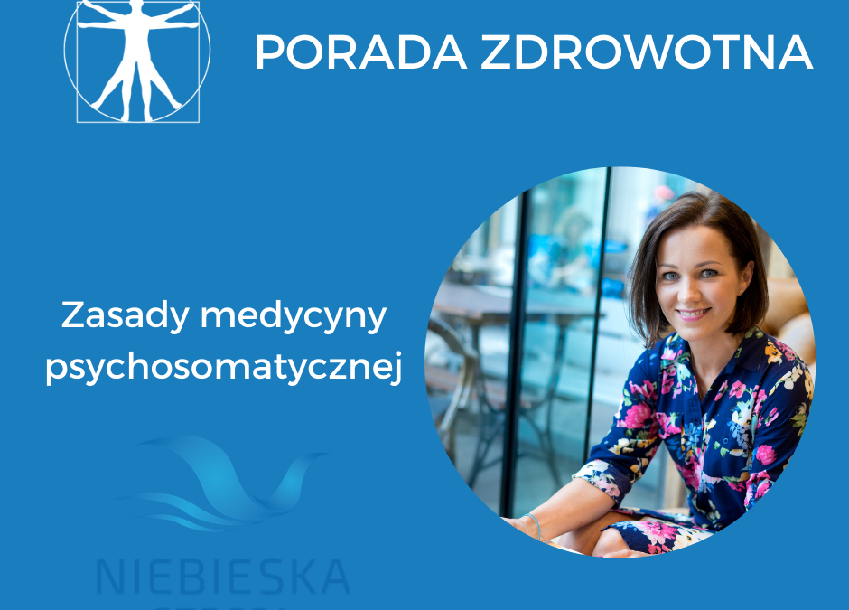 ZASADY MEDYCYNY PSYCHOSOMATYCZNEJ